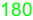 180